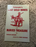 Colorado's Lost Gold Mines & Buried Treasure Bancroft Booklets PB 1980 Illus0